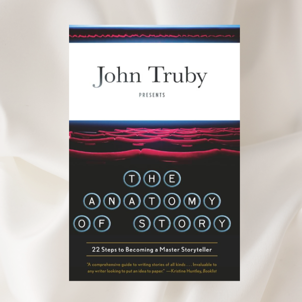 Craft Book Review: The Anatomy of Story by John Truby